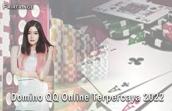 Domino QQ Online Terpercaya 2022